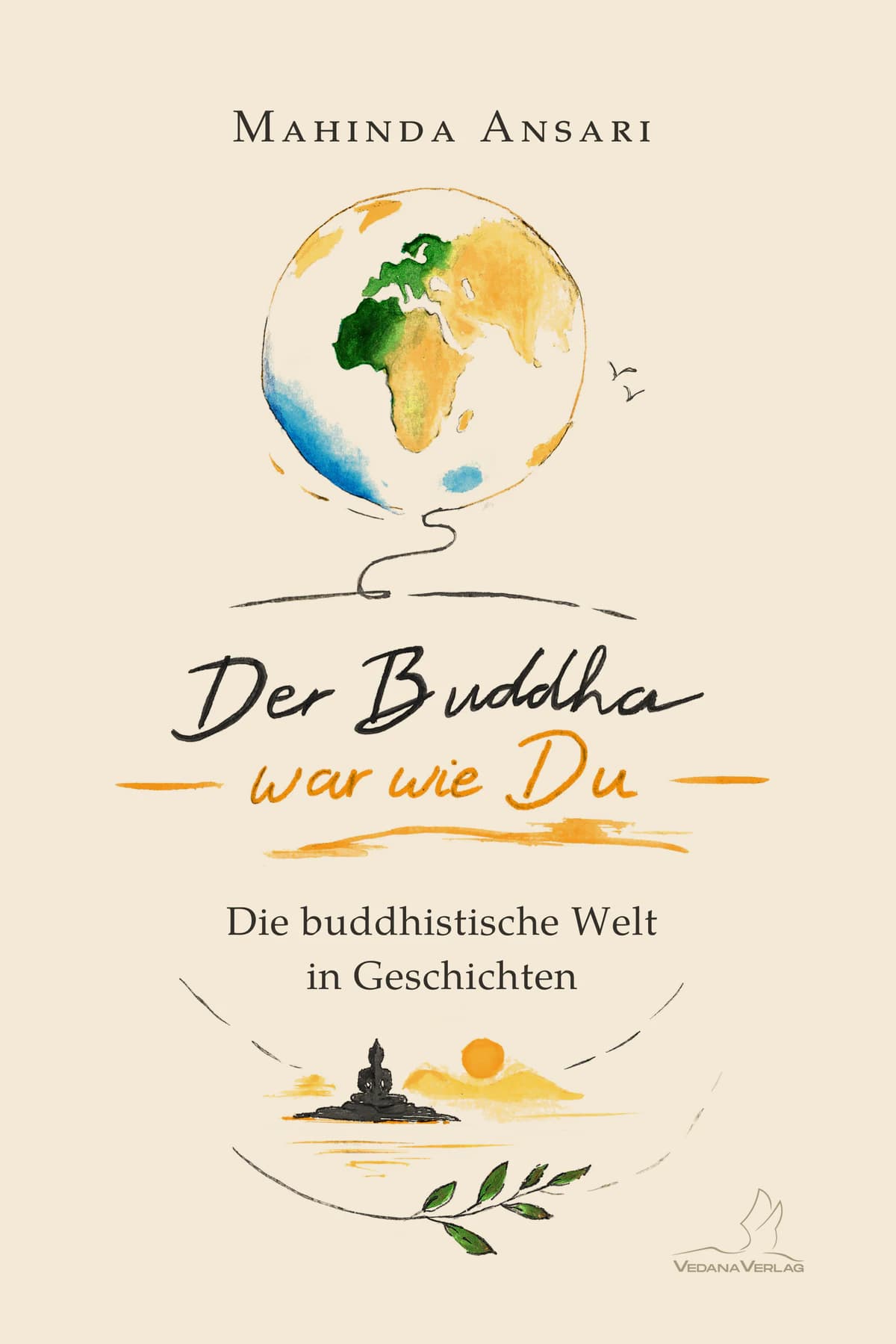 Buchcover „Der Buddha war wie Du“ – Aquarell mit Weltkugel, Vögeln und einer meditierenden Figur am Wasser.